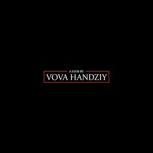 A Film by Vova Handziy, фото 1
